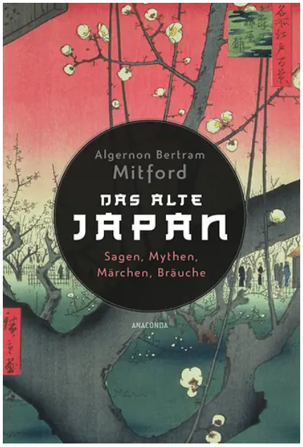 Das alte Japan. Sagen, Mythen, Märchen